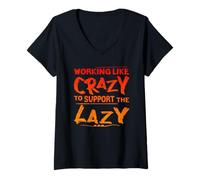 Womens Working Like Crazy to Support The Lazy V-Neck T-Shirt