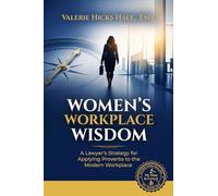 Women's Workplace Wisdom: A Lawyer’s Strategy for Applying Proverbs to the Modern Workplace