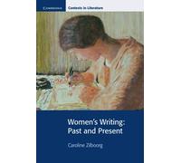 Women's Writing: Past and Present (Cambridge Contexts in Literature)