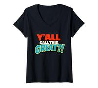 Women's Y'all Call This Great Funny Bold Political V-Neck T-Shirt