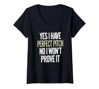 Womens Yes I Have Perfect Pitch No I Won’t Prove It Joke V-Neck T-Shirt