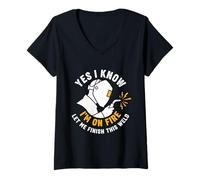 Women's Yes I Know I'm On Fire Let Me Finish This Weld V-Neck T-Shirt