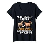 Women's Yes I Really Do Need All These Goats But More Importantly Th V-Neck T-Shirt