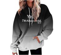 Womens Yes I'M Always Cold Trendy Anime Hoodies Hooded Lace Up Comfort Essential with Hood Pullover Hoodies for Teens Gradient Sports Drawstring Fall Sweatshirts Outfits Loose Fit Black