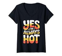 Womens Yes I'm Always Hot Confident Attitude Sass Worth |- V-Neck T-Shirt