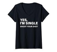 Womens Yes, I'm Single Shoot Your Shot Funny Dating Singles Tee V-Neck T-Shirt