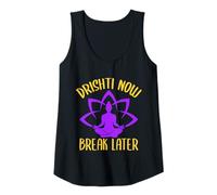 Womens Yoga Drishti Now Break Later Funny Yoga Tank Top
