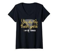 Womens You are The Trailer Park, I am The Tornado V-Neck T-Shirt