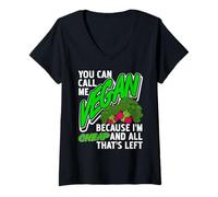 Womens You Can Call Me Vegan Because I’m All That’s Left V-Neck T-Shirt