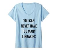 Women's You Can Never Have Too Many Libraries V-Neck T-Shirt