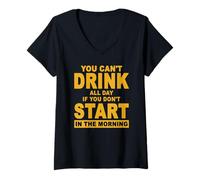 Womens You Can't Drink All Day If You Don't Start In The Morning V-Neck T-Shirt
