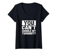 Women's You Can't Handle My Turbidity Funny Water Treatment Operator V-Neck T-Shirt