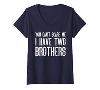 Womens You Can't Scare Me I Have Two Brothers - Funny Matching V-Neck T-Shirt