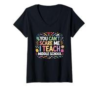 Womens You Can't Scare Me I Teach Middle School Funny Teachers V-Neck T-Shirt