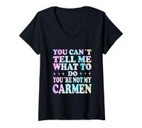 Womens You Can't Tell Me What to Do You're Not My Carmen V-Neck T-Shirt