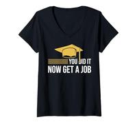 Womens You Did It Now Get A Job Funny Graduation College University V-Neck T-Shirt