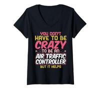 Women's You Don't Have to Be Crazy to Be an Air Traffic Controller V-Neck T-Shirt