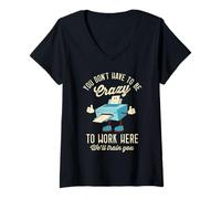 Womens You Don't Have To Be Crazy To Work Here We Will Train You V-Neck T-Shirt