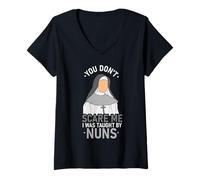Women's You Don't Scare Me I was Taught By Nun V-Neck T-Shirt