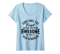 Womens You forget that you're awesome so this is your reminder V-Neck T-Shirt