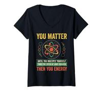 Womens You Matter Unless You Multiply Then You Energy V-Neck T-Shirt