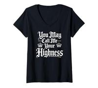 Women's You May Call Me Your Highness Ren Faire V-Neck T-Shirt