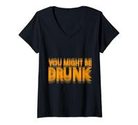 Womens You Might Be Drunk Funny Drinking V-Neck T-Shirt