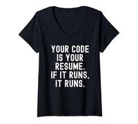 Women's Your Code is Your Resume If It Runs It Runs V-Neck T-Shirt