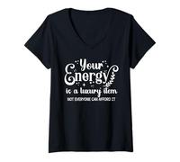 Womens Your Energy is a Luxury Item Sign Not Everyone Can Afford It V-Neck T-Shirt
