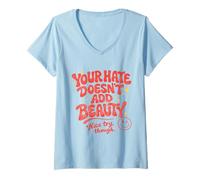 Women's Your Hate Doesn’t Add Beauty Funny Retro Quote V-Neck T-Shirt