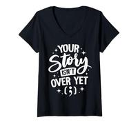 Women's Your Story Isn’t Over Yet V-Neck T-Shirt