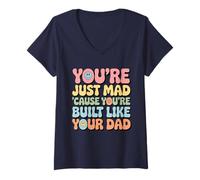 Womens You're Just Mad 'Cause You're Built Like Your Dad Funny Joke V-Neck T-Shirt