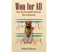 Won for All: How the Drosophila Genome Was Sequenced