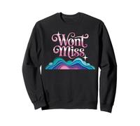 Won’t Miss Sparkly Affirmation Design Sweatshirt