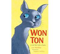 Won Ton: A Cat Tale Told in Haiku