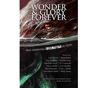 Wonder and Glory Forever: Awe-Inspiring Lovecraftian Fiction (Dover Literature: Gothic/Horror Short Stories)