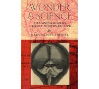 Wonder and Science: Imagining Worlds in Early Modern Europe