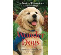 Wonder Dogs: True Stories of Extraordinary Assistance Dogs