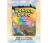 Wonder Drug: LSD in the Land of Living Skies