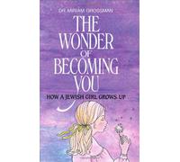 Wonder of Becoming You: How a Jewish Girl Grows Up