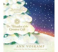Wonder Of The Greatest Gifts, The: An Interactive Family Celebration of Advent