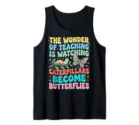 Wonder Teaching is Watching Caterpillars Become Butterflies Tank Top