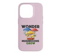 Wonder Where Mushrooms Grow Foraging Lover Forest Vibes Case for iPhone 14 Pro