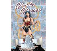 Wonder Woman: 80 Years of the Amazon Warrior The Deluxe Edition