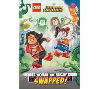 Wonder Woman and Harley Quinn: Swapped! (Lego DC Super Heroes, 2)
