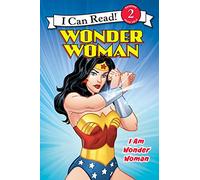 Wonder Woman: I Am Wonder Woman (I Can Read: Level 2)