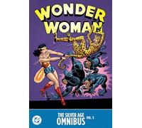 Wonder Woman: The Silver Age Omnibus Vol. 3 (Wonder Woman Omnibus)