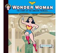 Wonder Woman: The Story of the Amazon Princess