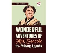 Wonderful Adventures of Mrs. Seacole in Many Lands