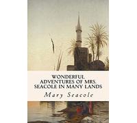Wonderful Adventures of Mrs. Seacole in Many Lands
